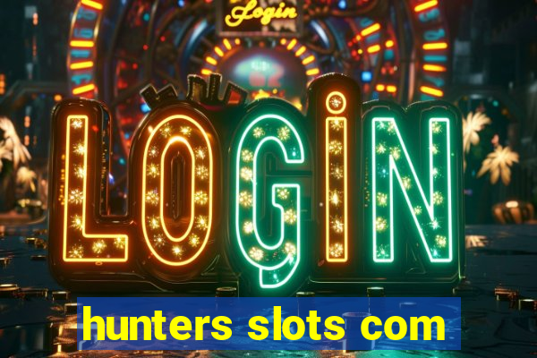 hunters slots com